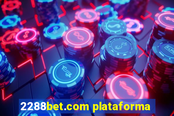 2288bet.com plataforma